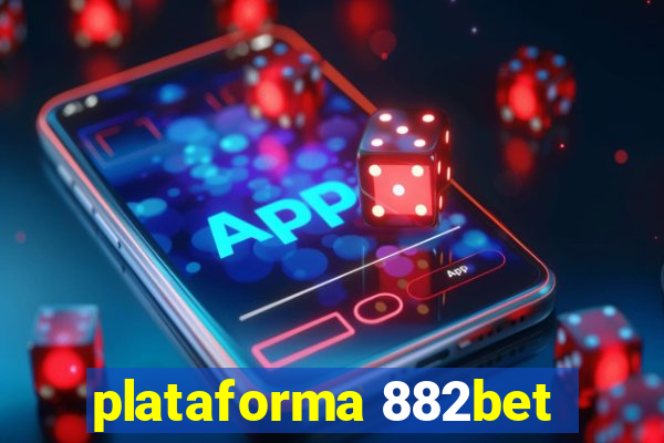 plataforma 882bet